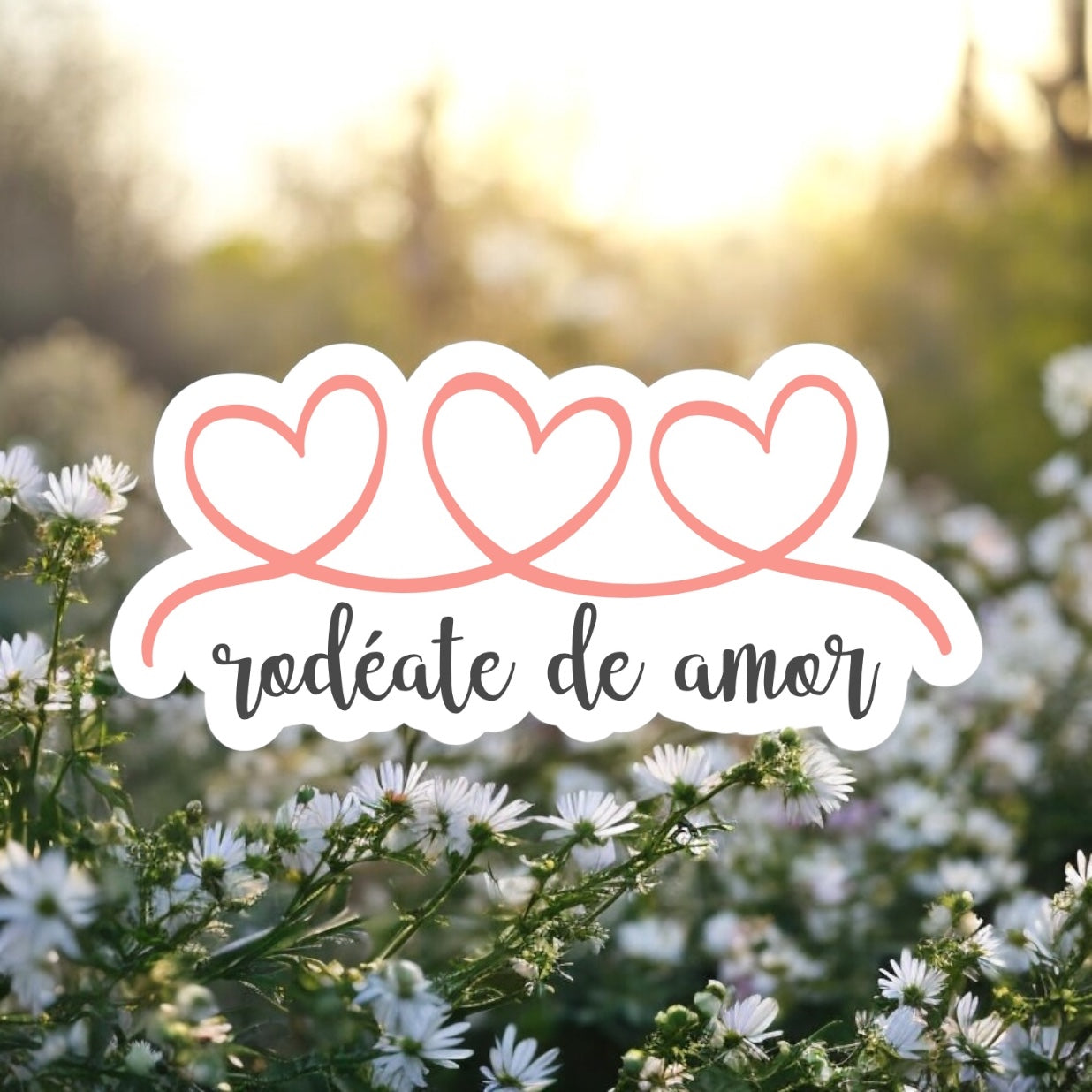 Sticker “Rodéate de amor” – Vibra alta, corazones cerca