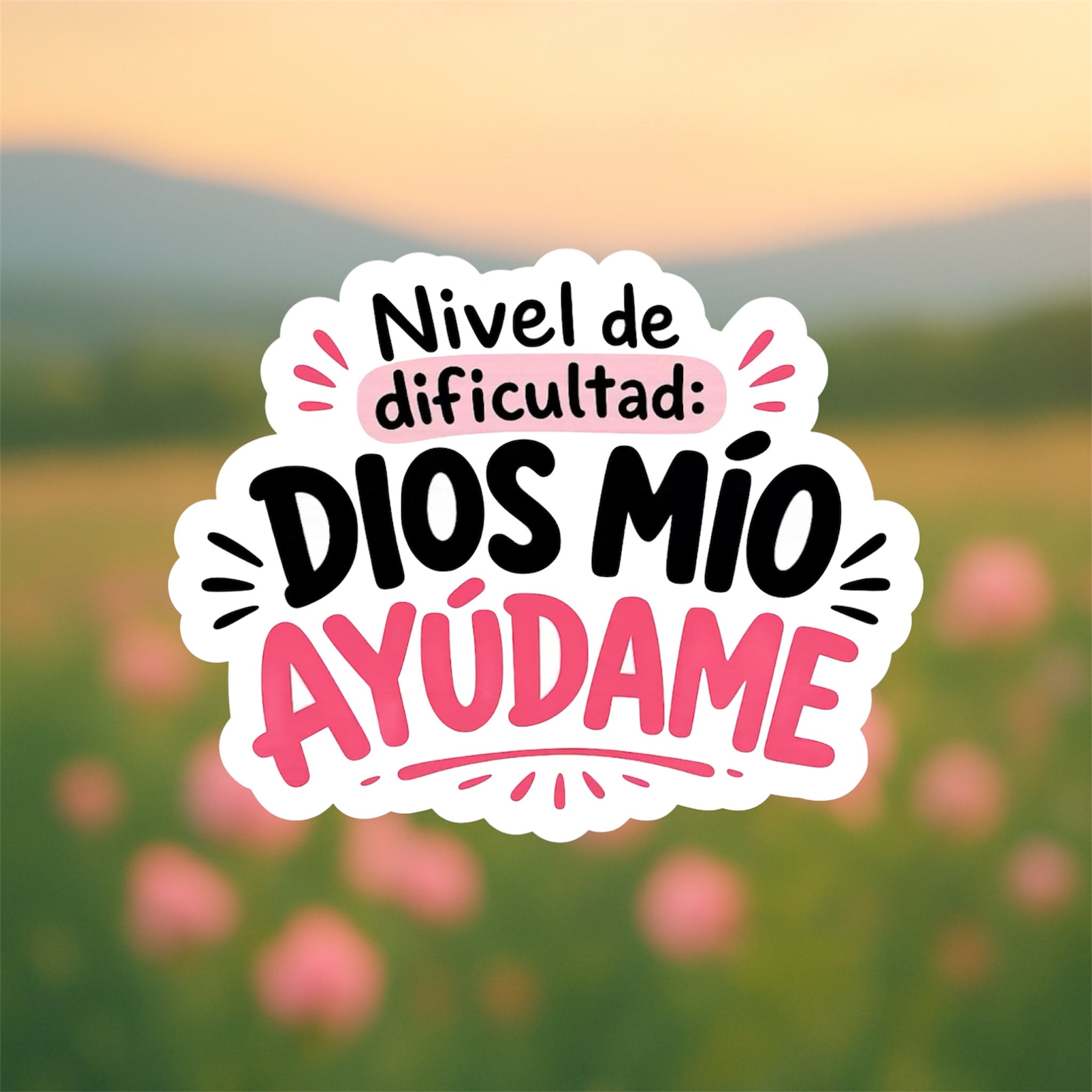 Nivel de dificultad: DIOS MÍO, AYÚDAME 😅 Sticker