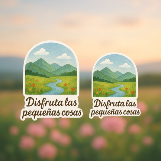 Sticker motivacional “Disfruta las pequeñas cosas” – Laminado, resistente al agua
