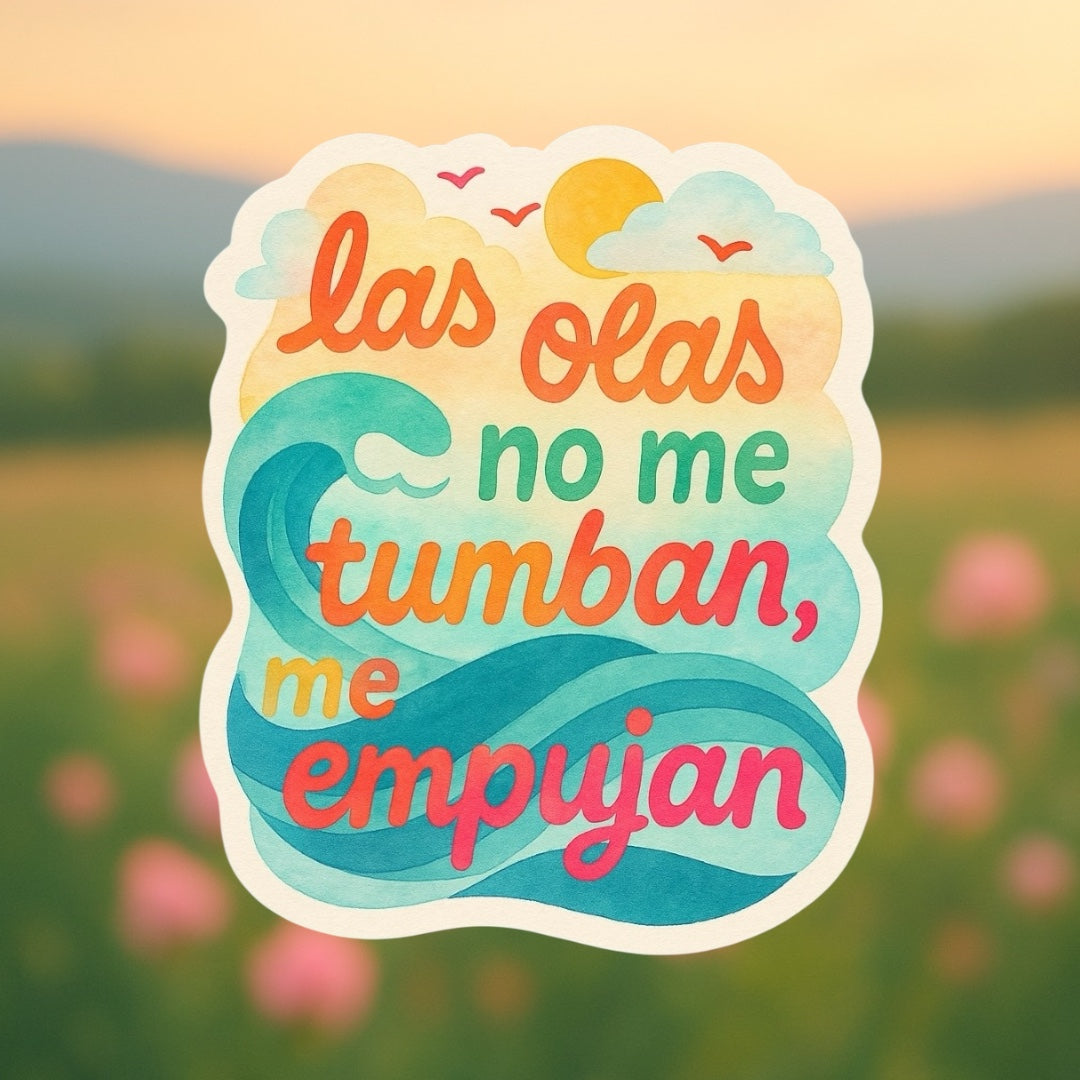 Las olas no me tumban, me empujan 🌊 Sticker