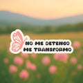 No me detengo, me transformo 🦋 Sticker