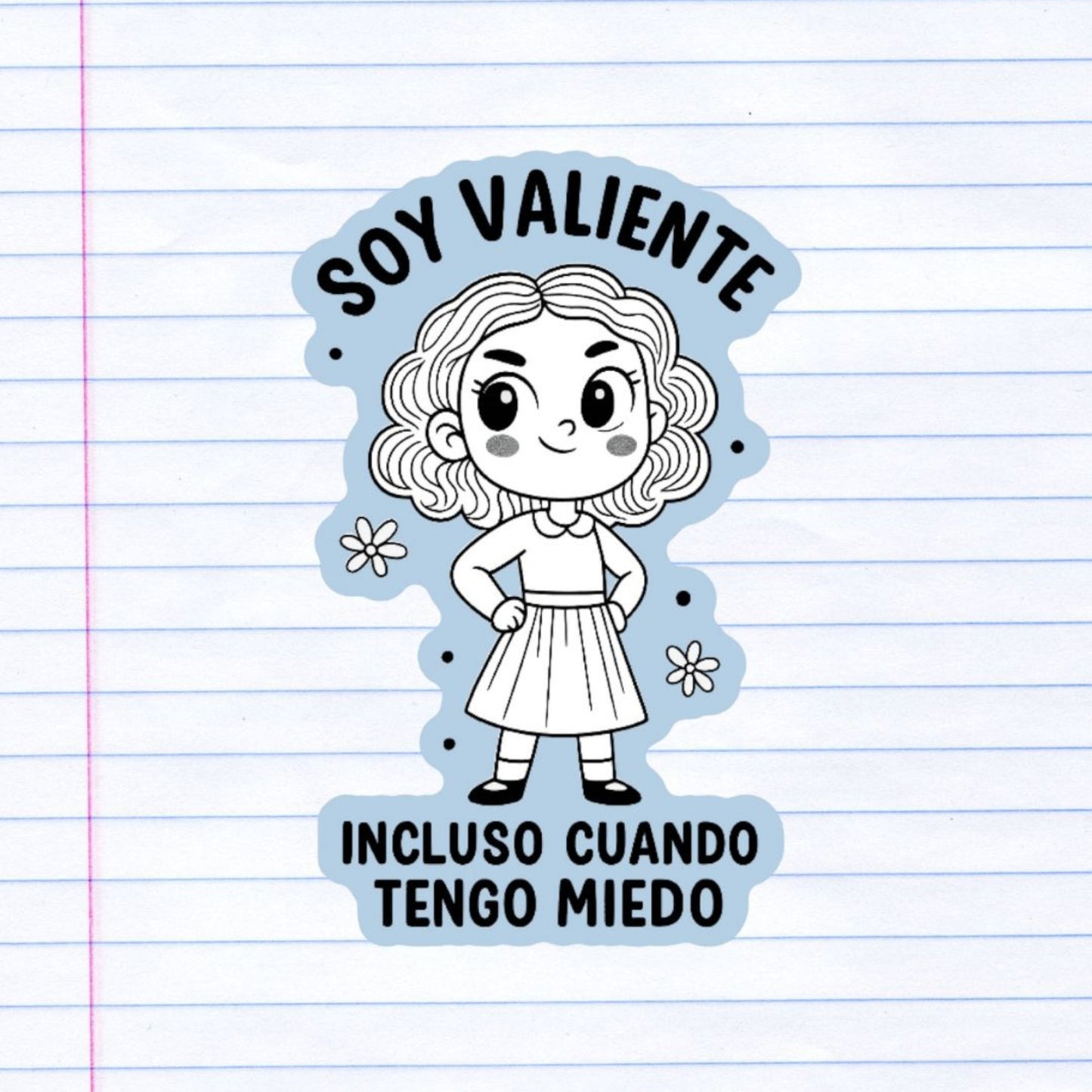 Sticker - B&W Girl - Soy valiente incluso cuando tengo miedo